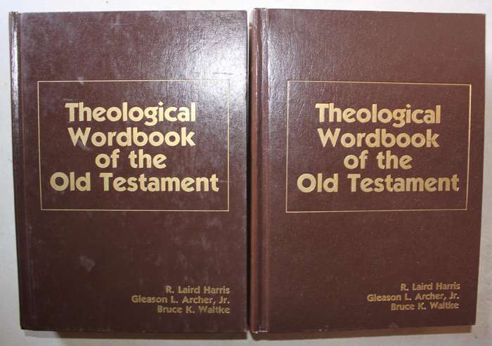 Theological Wordbook of the Old Testament -Harris & Archer & Waltke