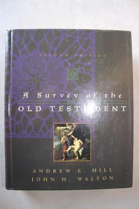 A Survey of the old Testament - Hill & Walton
