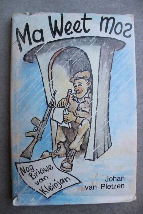 Ma weet mos-  Briewe van Kleinjan Kluitgraaf / Johan van Pletzen