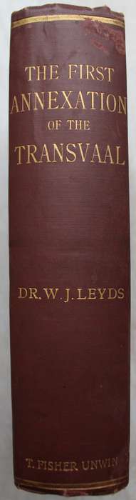 Dr. W J Leyds - The First Annexation of The Transvaal