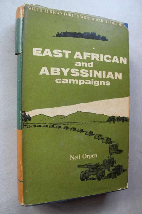 EAST AFRICAN and ABYSSINIAN campaigns -  Neil Orpen