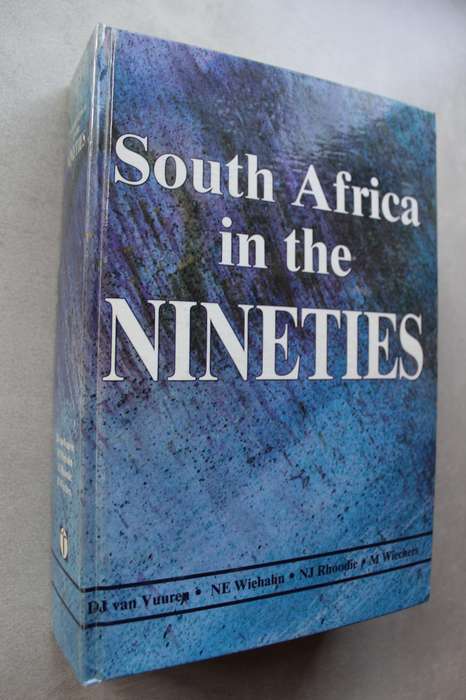 South Africa in the Nineties - Van Vuuren, D.J. & Wiehahn, N. E. Rhoodie,