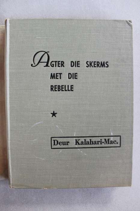 Kalahari Mac III - Agter die skerms met die Rebelle