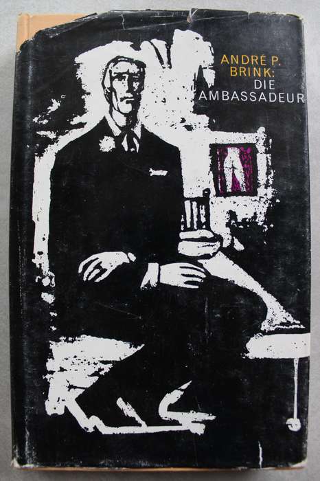 Die Ambassadeur - Andre P Brink