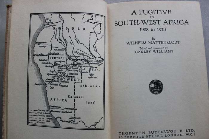 A Fugitive in South-West Africa 1908 to 1820/ Mattenklodt