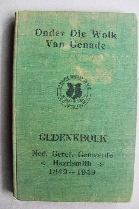Onder die Wolk van Genade.  Eeufees N.G. Gemeente Harrismith, 1849-1949