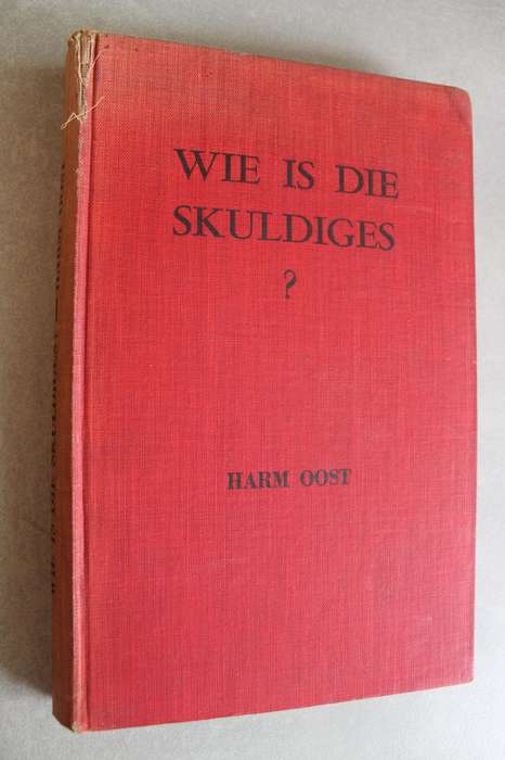 Wie is die Skuldiges ? -- Harm Oost