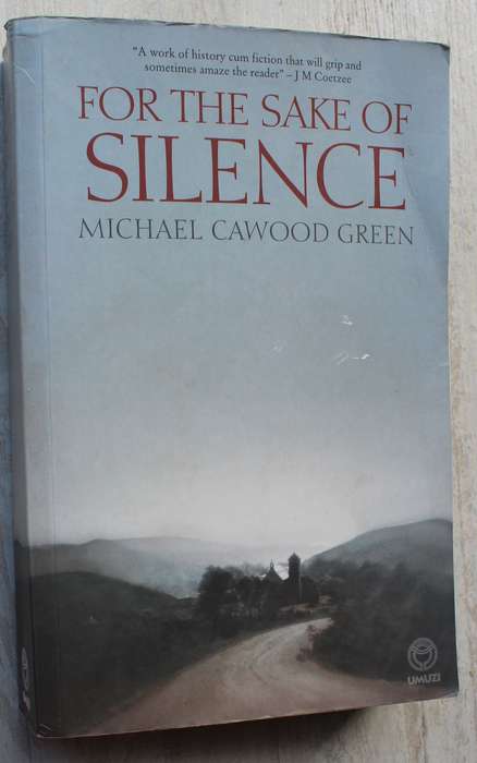 For the Sake of Silence - Michael Cawood Green