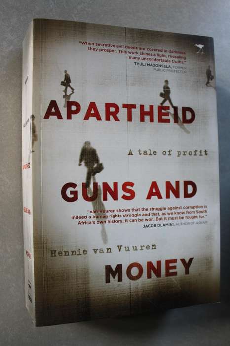 APARTHEID GUNS AND MONEY A tale of profit. Hennie van Vuuren