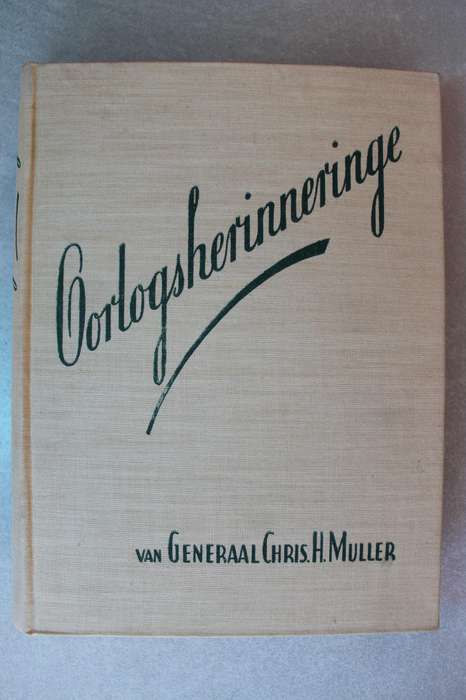 Oorlogsherinneringe van Generaal Chris Muller - AngloBoereoorlog