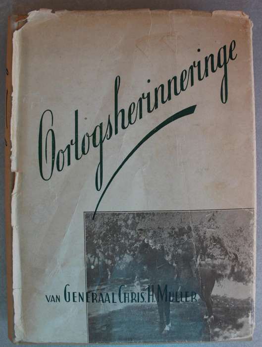 Oorlogsherinneringe van Generaal Chris Muller - AngloBoereoorlog