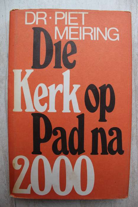 Die Kerk op Pad na 2000: Twaalf Gesprekke oor die Rol van die Kerk - Meiring