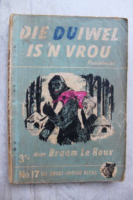 Swart Luiperd reeks nr 17 - Braam le Roux / Die vrou is 'n duiwel