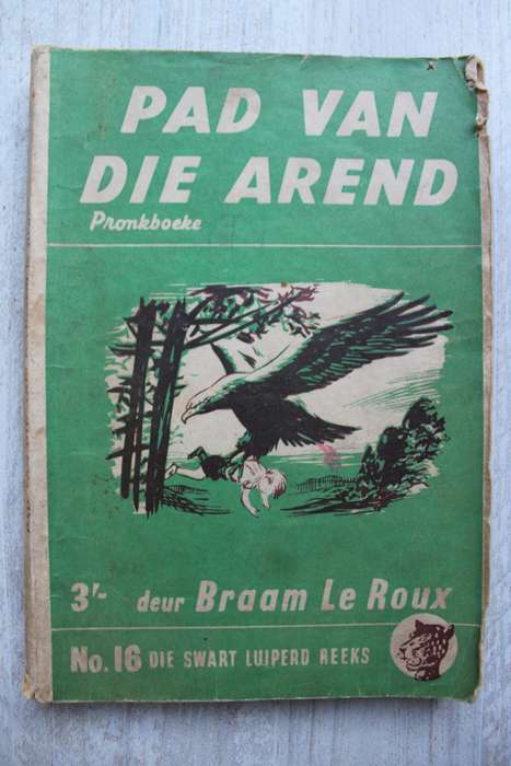 Swart Luiperd reeks nr 16 - Braam le Roux / Pad van die arend