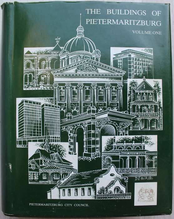 The Buildings of Pietermaritzburg Volume One