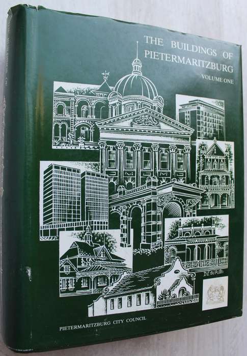 The Buildings of Pietermaritzburg Volume One