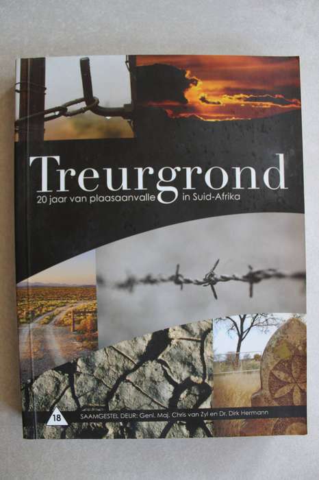 Treurgrond: 20 Jaar van Plaasaanvalle in Suid-Afrika - Van Zyl & Hermann