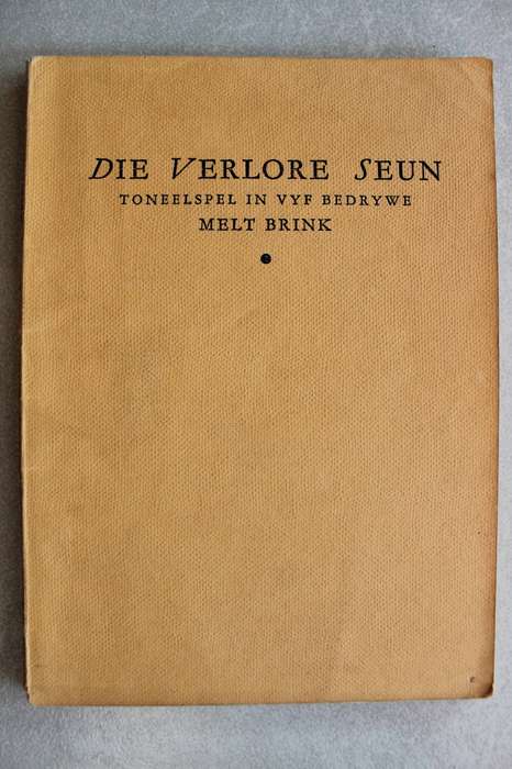 Die verlore seun, toneelspel in vyf bedrywe / Melt Brink