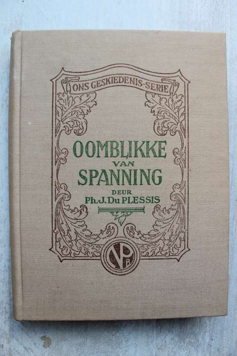 OOMBLIKKE VAN SPANNING -   J. DU PLESSIS