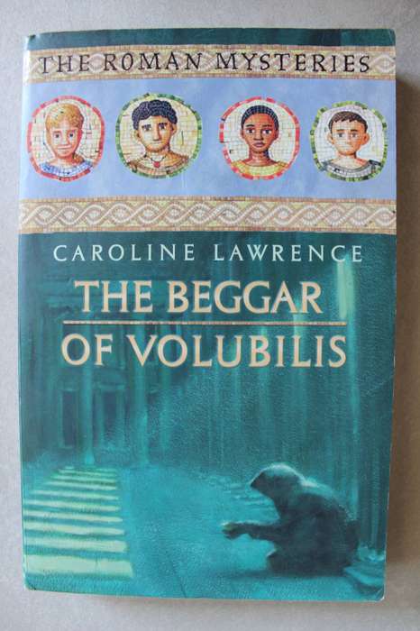 The Beggar of Volubilis  -Caroline Lawrence