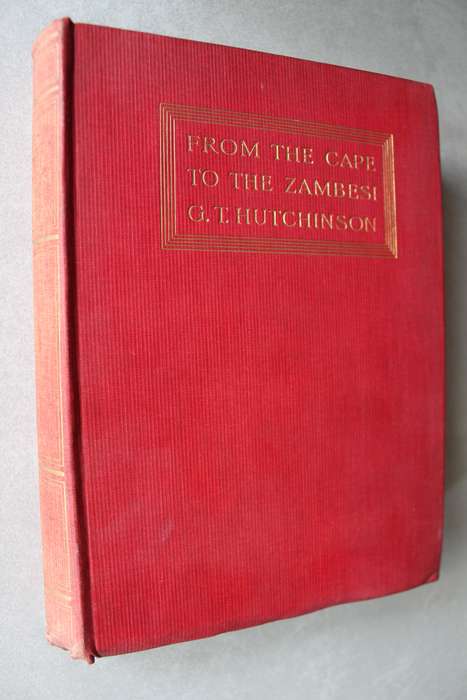 From the Cape to the Zambesi - Hutchinson