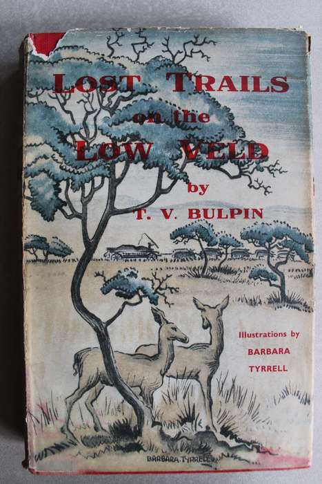 Lost trails of the Transvaal -   T.V. Bulpin