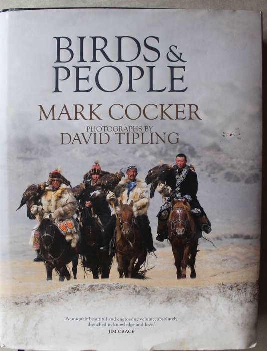 Birds and People Hardcover   Mark Cocker (Author), David Tipling