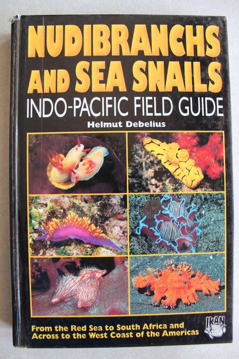 Nudibranchs and sea snails - Indo-Pacific field guide / Debelius
