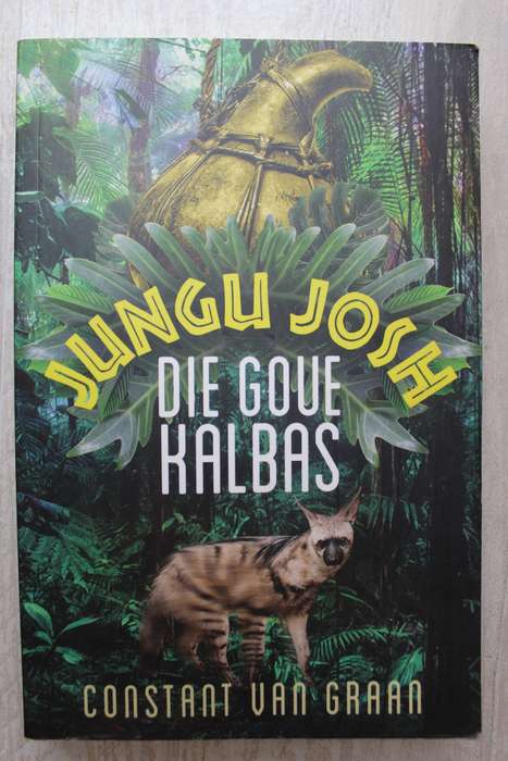 Jungu Josh 1: Die Goue Kalbas - Constant Van Graan