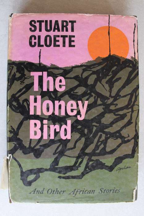 The Honey Bird - Stuart Cloete
