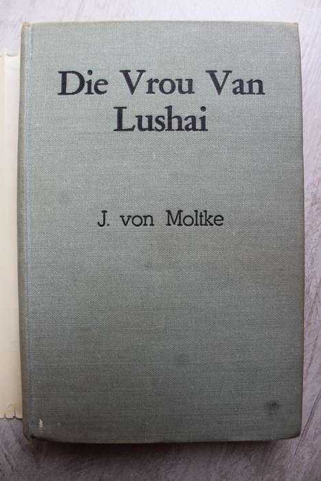 J von Moltke - Die Vrou van Lushai