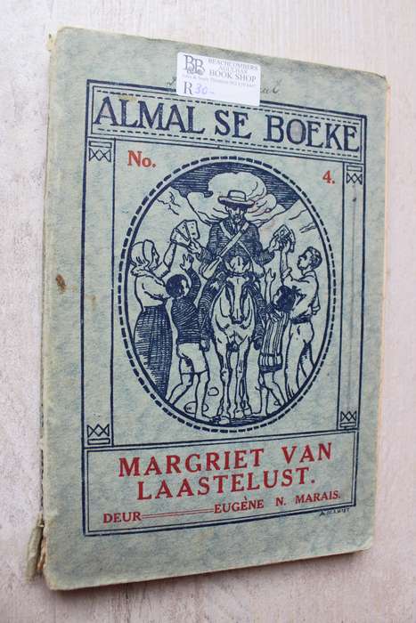 ALMAL SE BOEKE NO.4 MARGIET VAN LAASTELUST - EUGENE N. MARAIS