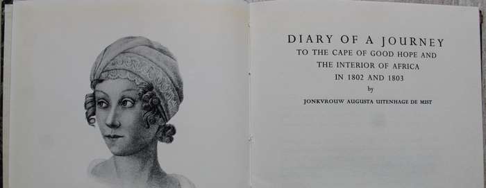 DIARY OF A JOURNEY TO THE CAPE OF GOOD HOPE & THE INTERIOR OF AFRICA IN 1802-1803 - AUGUSTA DE MIST