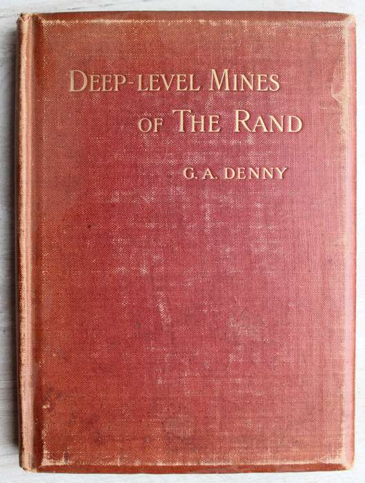 Deep-Level Mines of The Rand - Denny