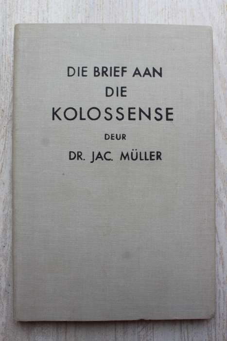 Die Brief aan die Kolossense - Muller