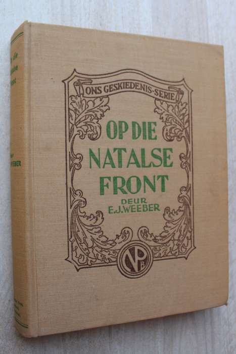 Op die Natalse Front - E.J. Weeber / Anglo-Boereoorlog