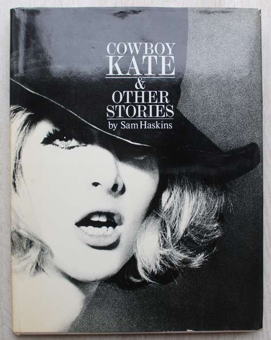Cowboy Kate and Other Stories - Sam Haskins