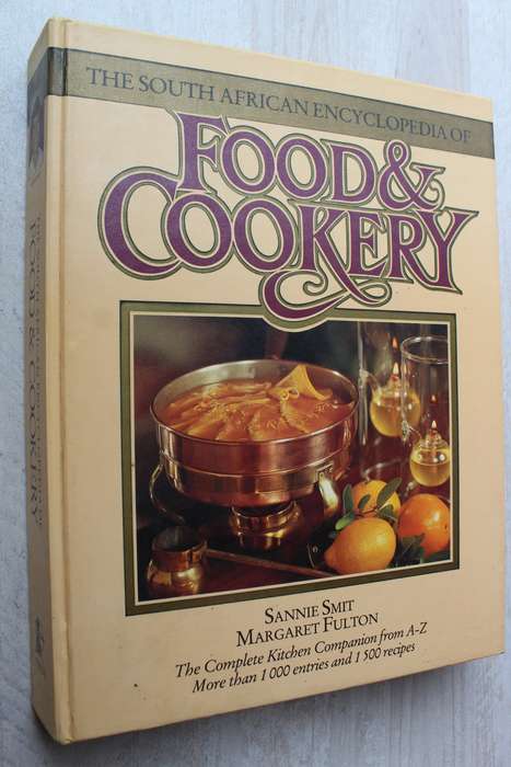 The South African Food & Cookery Encyclopedia - Sannie Smit & Margaret Fulton