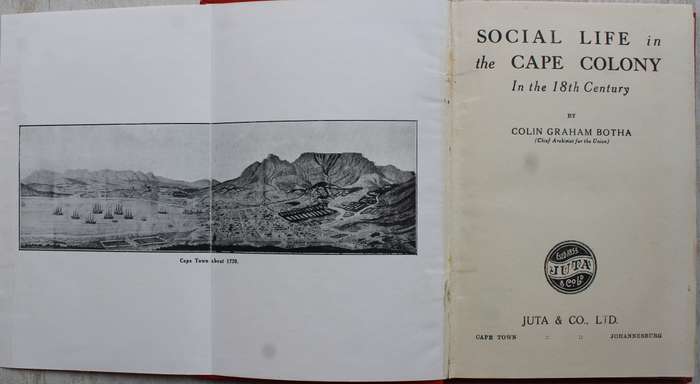 Social Life in the Cape Colony in the 18th Century - Colin Graham Botha