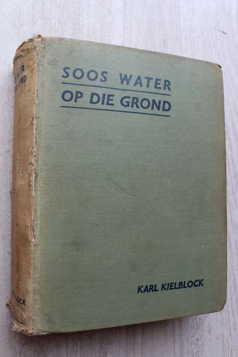 GETEKEN: Soos water op die grond - Karl Kielblock