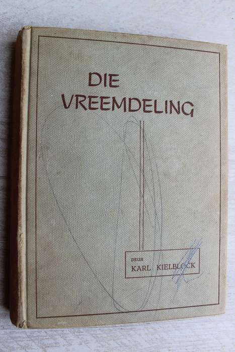Die vreemdeling - Karl Kielblock