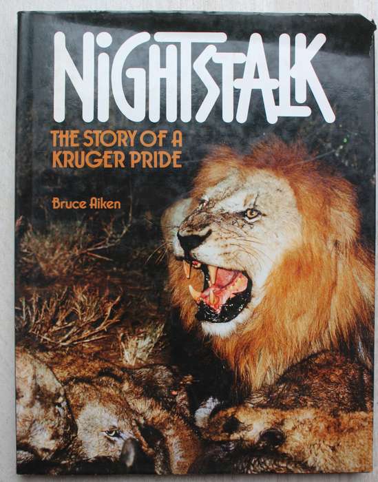 Nightstalk: The Story of a Kruger Pride ~ Bruce Aiken