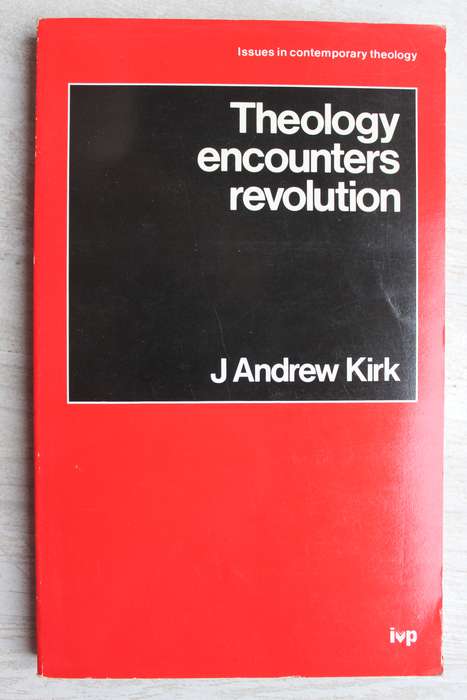 Theology encounters revolution - Andrew Kirk