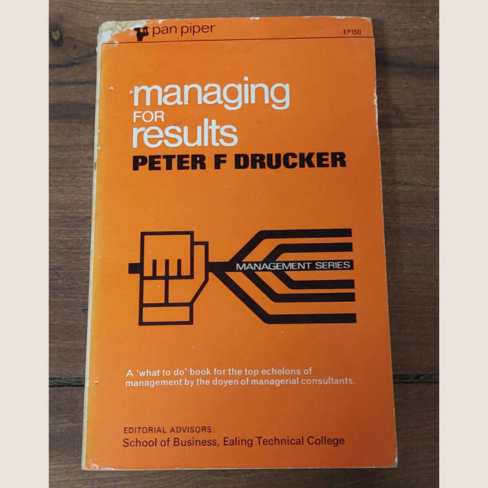 Managing for Results - Peter F. Drucker
