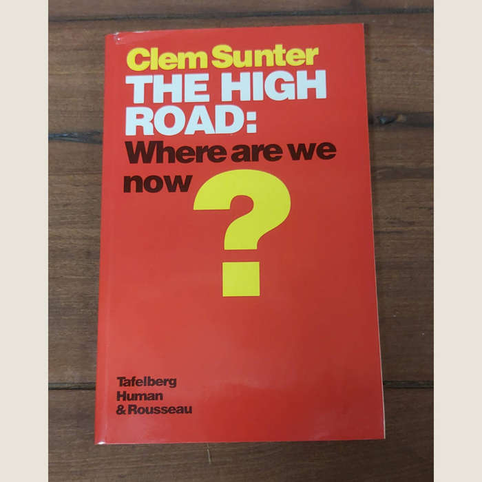 The High Road  Where are we now?  Author:  Clem Sunter