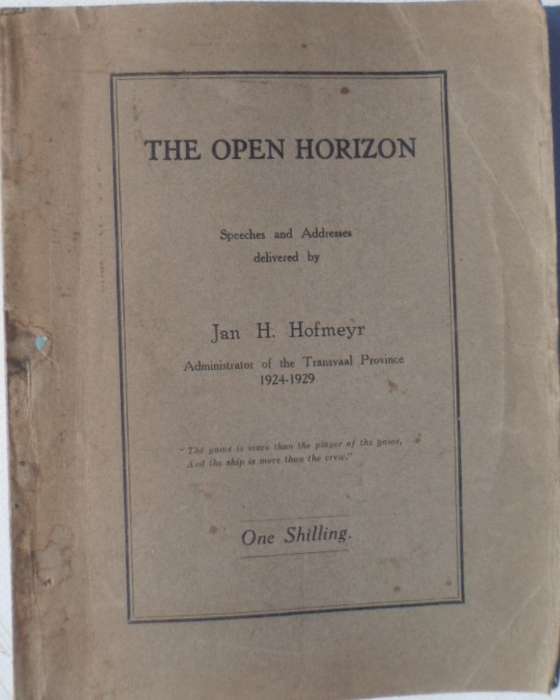 The Open Horizon - Jan H Hofmeyr. Scarce.