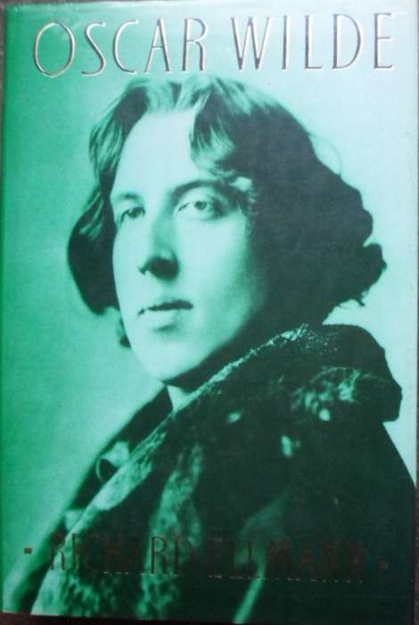 Oscar Wild - Richard Ellmann.