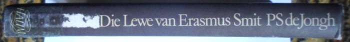 Die Lewe van Erasmus Smit - PS de Jongh.