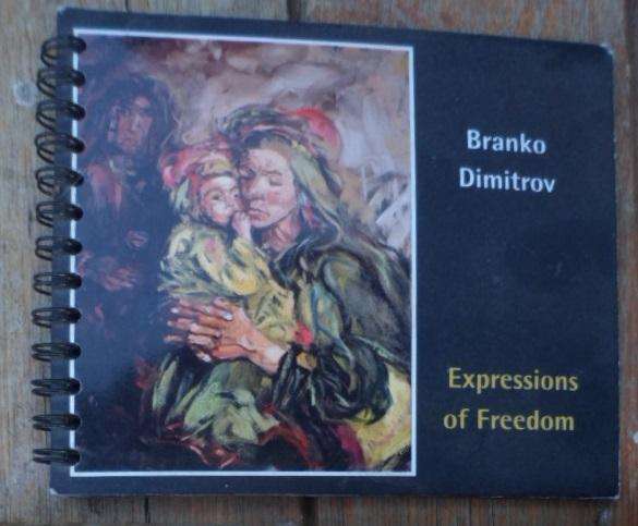 Branko Dimitrov. Artist. Expressions of Freedom. VERY RARE ITEM.