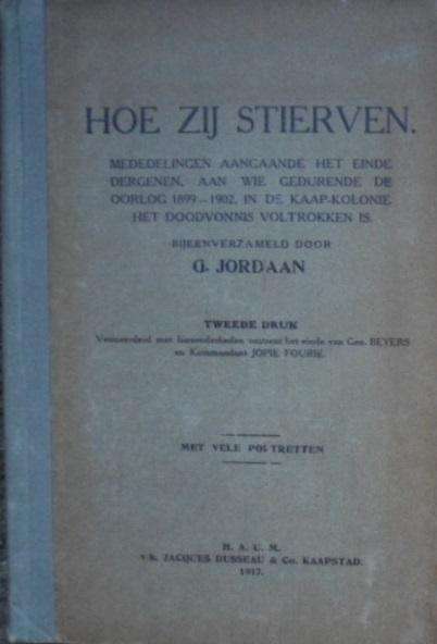 Hoe Zij Stierven - Jordaan. AngloBoere Oorlog Kaapse Rebelle.